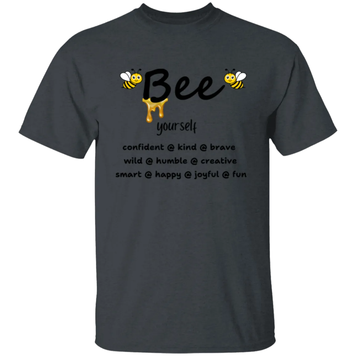 Bee Yourself  T-Shirt