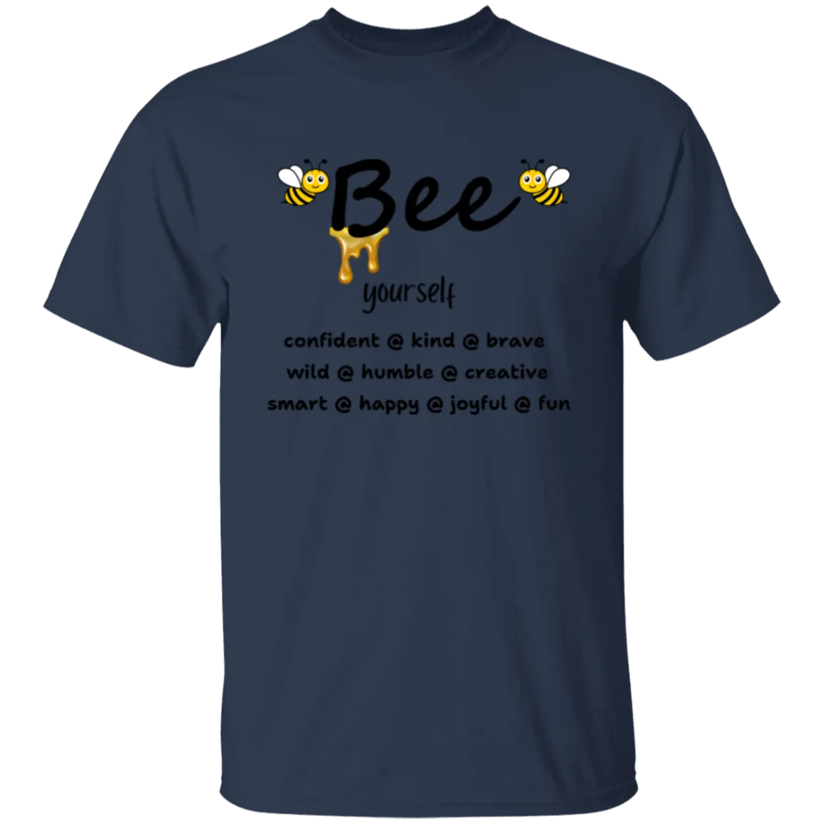 Bee Yourself  T-Shirt
