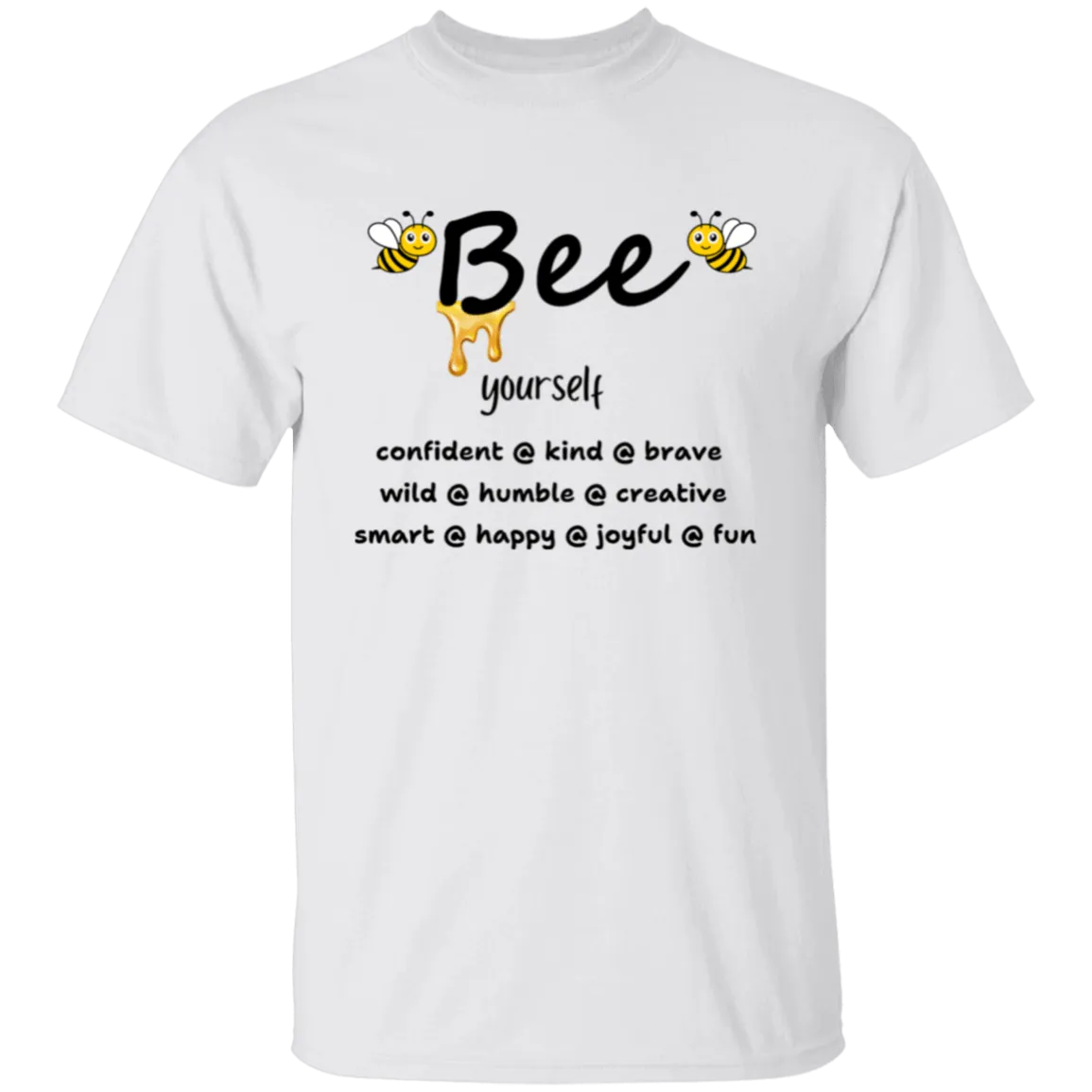 Bee Yourself  T-Shirt