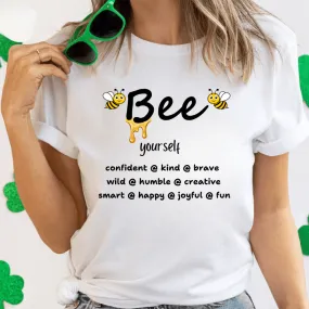Bee Yourself  T-Shirt