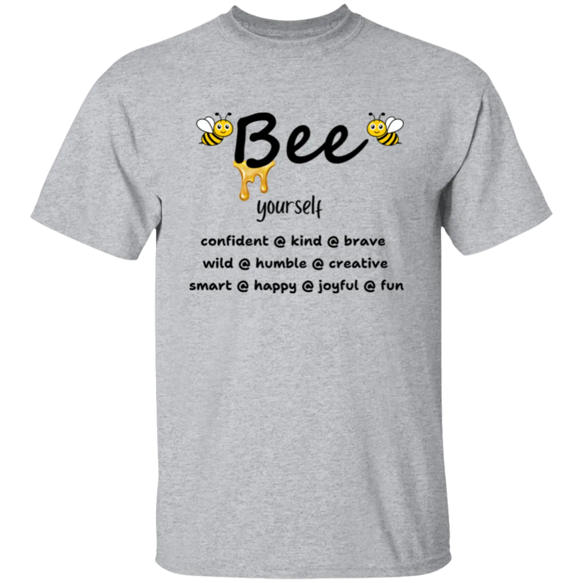 Bee Yourself  T-Shirt