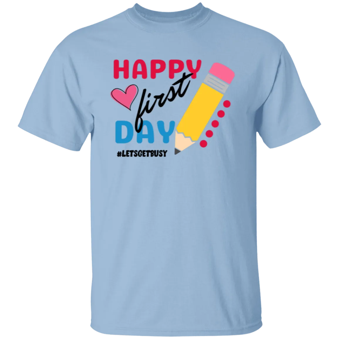 Happy First Day T-Shirt