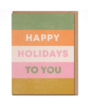 Happy Holidays To You Card